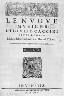 Titlepage of 'Nouve Musiche' by Giulio Caccini 1602 by Italian School