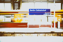 Berlin Ostbahnhof  von Bastian  Kienitz