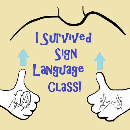 I-survived-sign-language-class