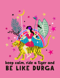 Keep calm and ride a tiger von Elisandra Sevenstar