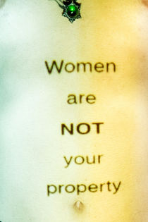Women are not your property von Ken Goddard