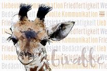 Giraffe - Sanftmütige Stärke von Astrid Ryzek