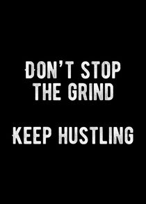 Motivational Poster 7 - Don't Stop The Grind by motivational-flow