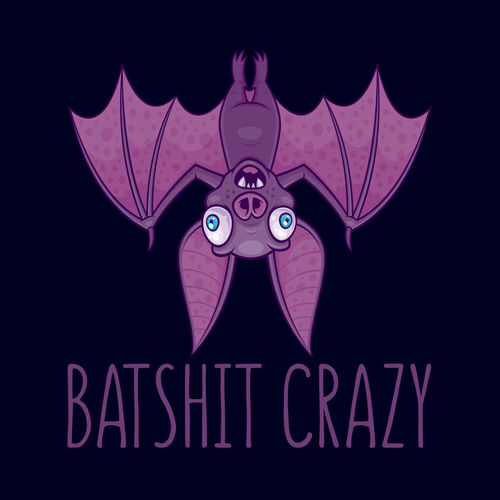 Batshit-crazy-print