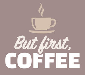 Coffee-but-first