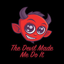 The Devil Made Me Do It von John Schwegel