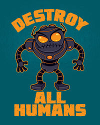 Angry-robot-destroy-humans-print