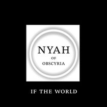 if the world_Nyah by nyah