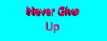 Never Give Up by Silviya Art Studio