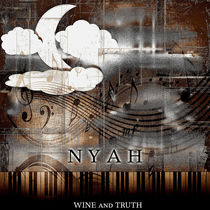 Wine And Truth von nyah