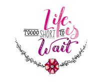 Life is to short to wait by Antje Willmann