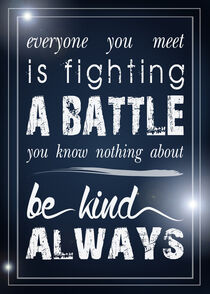 Be kind always by William Rossin