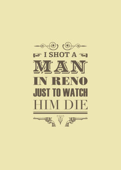 I-shot-a-man-in-reno