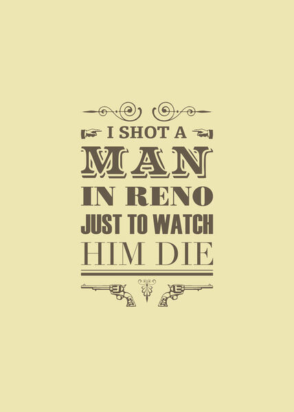 I-shot-a-man-in-reno