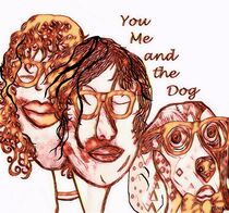You Me and the Dog by eloiseart