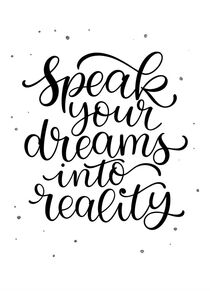 Speak your dreams... von carolin-magunia