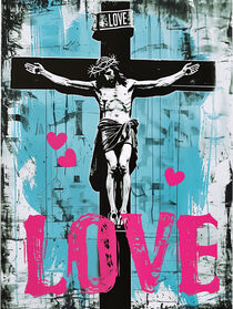 Jesus Christus am Kreuz | Graffiti Street Art | Für die Liebe