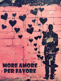 More Amore Per Favore | Mehr Liebe bitte | Street Art (Version für Männer) von Frank Daske