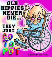 Old Hippies Never Die by Gary Tenuta