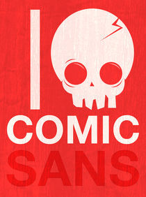 I Hate Comic Sans by pahito