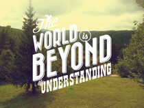 The World is Beyond My Understanding by Julien LAGARDÈRE