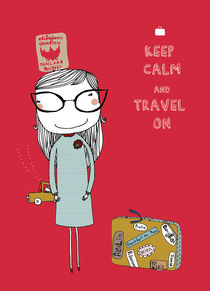 Keep Calm and Travel On von June Keser