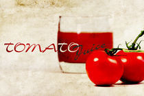Tomato Juice by Jana Behr