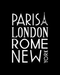Paris, London, Rome and New York Poster von friedmangallery